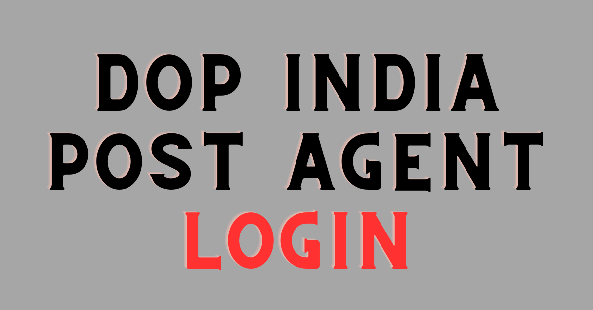 Dop India Post Agent Login & Process Recover Forget Password dopagent.indiapost.gov.in
