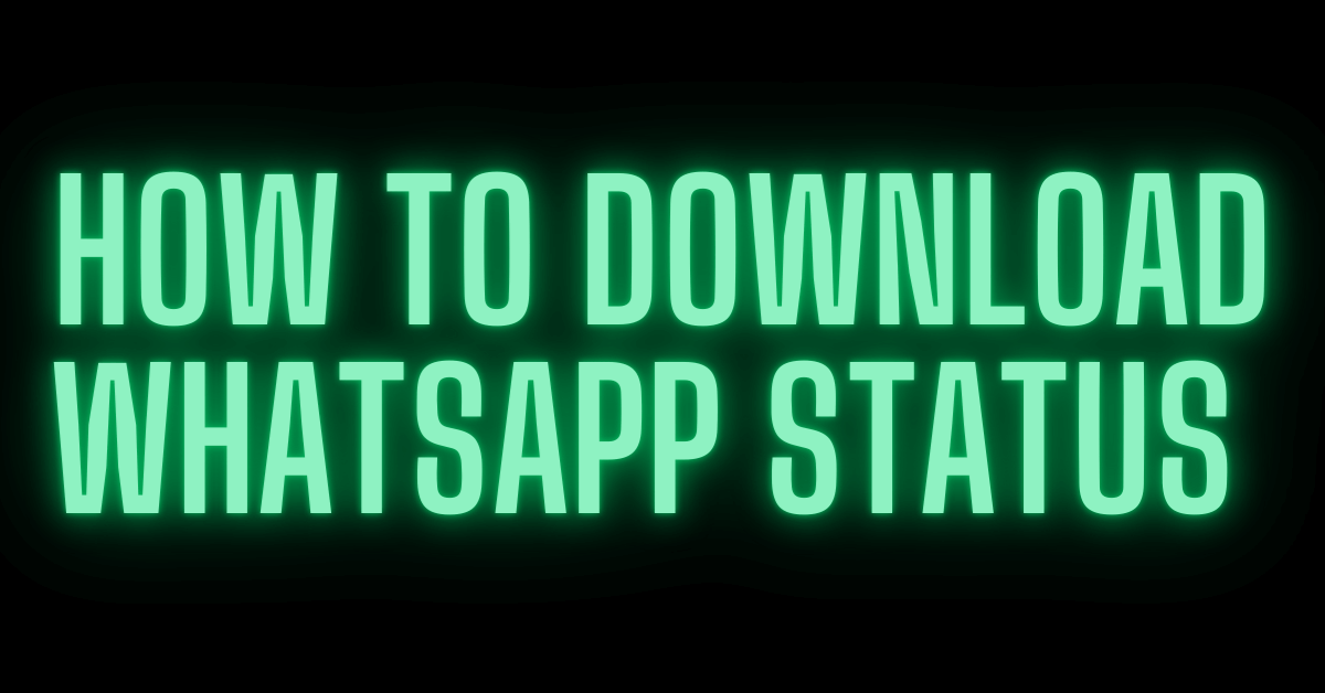 How to Download WhatsApp Status without an extra app 2023