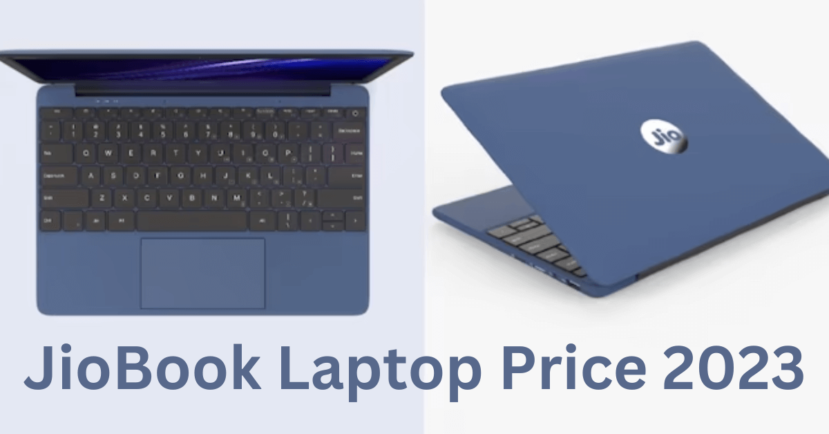 JioBook Laptop Price 2023 in India, Launch Date, Features, Specifications, Booking, How to Buy Online