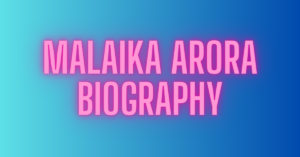 Malaika Arora Biography, Age, Height, Weight Husband, Boyfriend, Family, Net Worth, Current Affairs