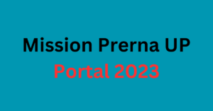Mission Prerna UP Portal 2023 Mission Prerna UP Login DBT, Student Registration