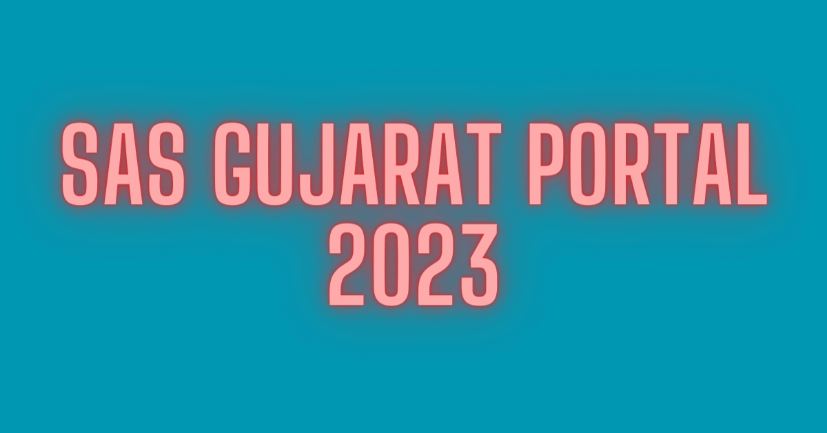 SAS Gujarat Portal 2023 DPE, COS, SSA Login at sasgujarat.in