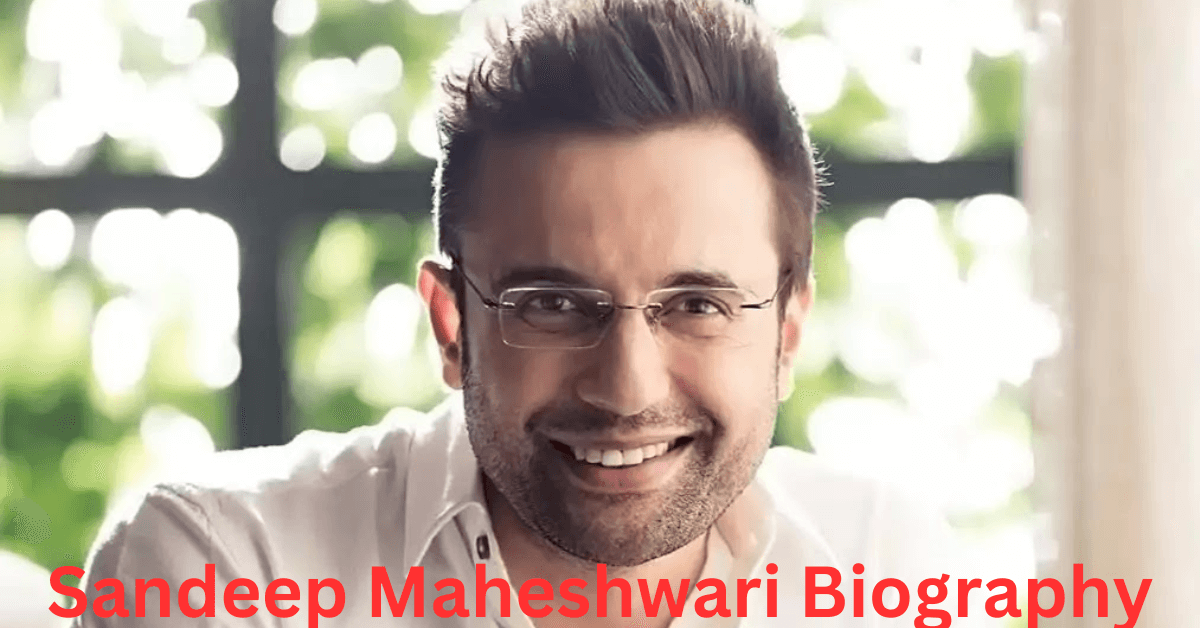 Sandeep Maheshwari Biography, Age, Height, Weight, Wife, Girlfriend, Family, Net worth, Current Affairs