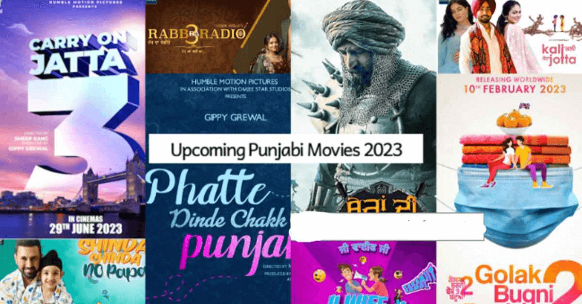 Upcoming Punjabi Movies 2023 List, Release Date, Star Cast, Director, Producer, Budget & More Details